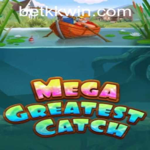 Exploring MegaGreatestCatch: A Thrilling Gaming Experience